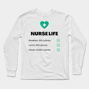 Nurses diet Long Sleeve T-Shirt